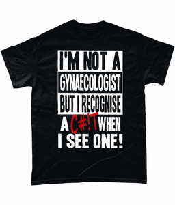 I'm Not A gynaecologist, unisex tee - Novelt-ies