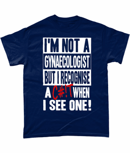 I'm Not A gynaecologist, unisex tee - Novelt-ies