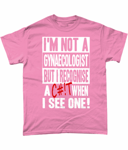 I'm Not A gynaecologist, unisex tee - Novelt-ies