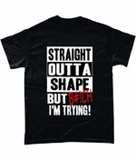 Load image into Gallery viewer, Straight Outta Shape: T-Shirt - Novelt-ies
