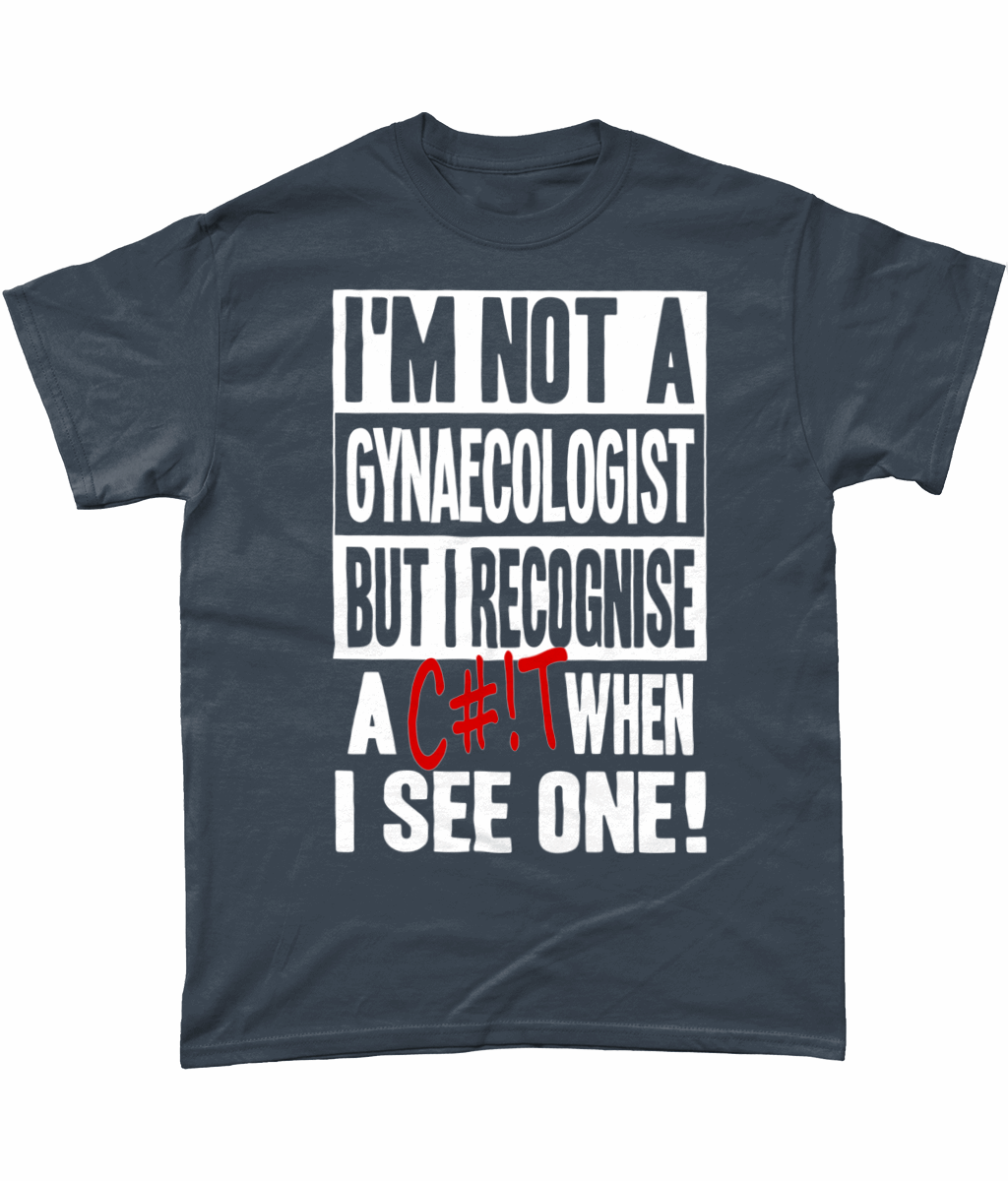 I'm Not A gynaecologist, unisex tee - Novelt-ies