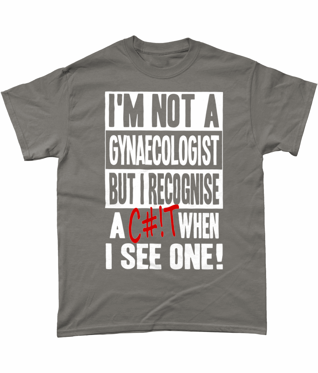 I'm Not A gynaecologist, unisex tee - Novelt-ies