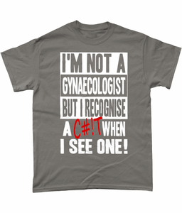 I'm Not A gynaecologist, unisex tee - Novelt-ies