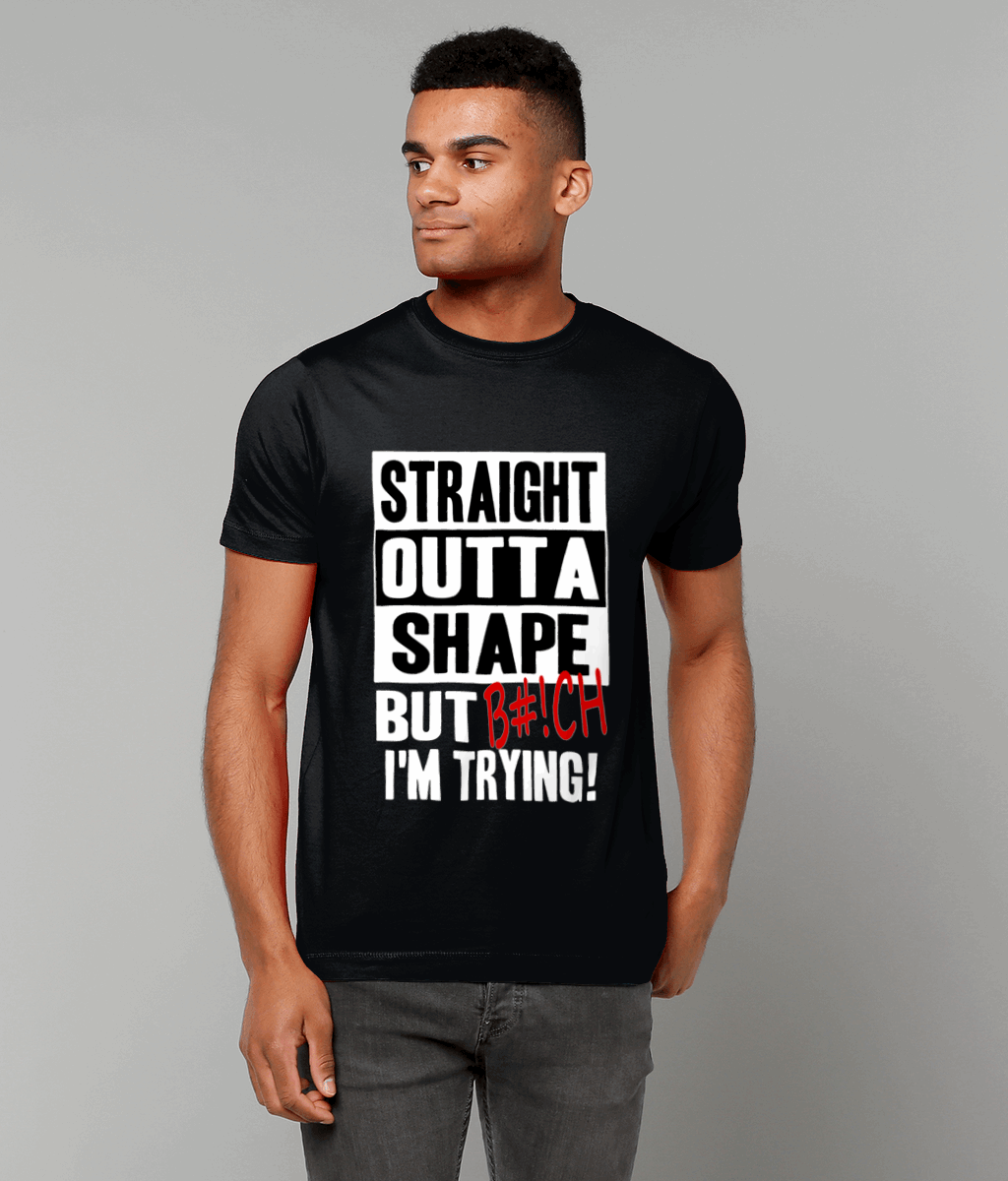Straight Outta Shape: T-Shirt - Novelt-ies