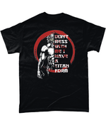 Load image into Gallery viewer, Don&#39;t mess with me i have a titan form, Unisex T-Shirt
