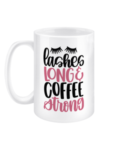 Dezires UK: Lashes Long & Coffee Strong 15oz Mug